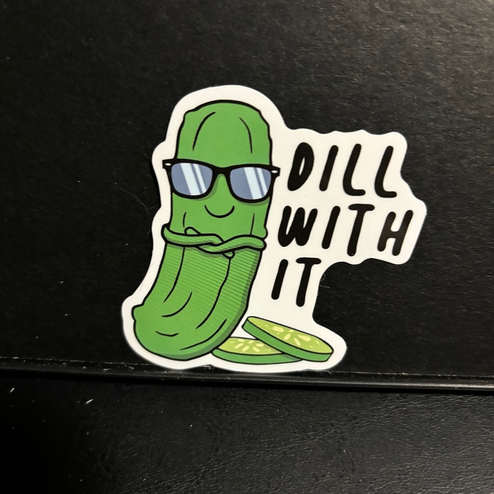 DILL WITH IT PICKLE QUOTE STICKER